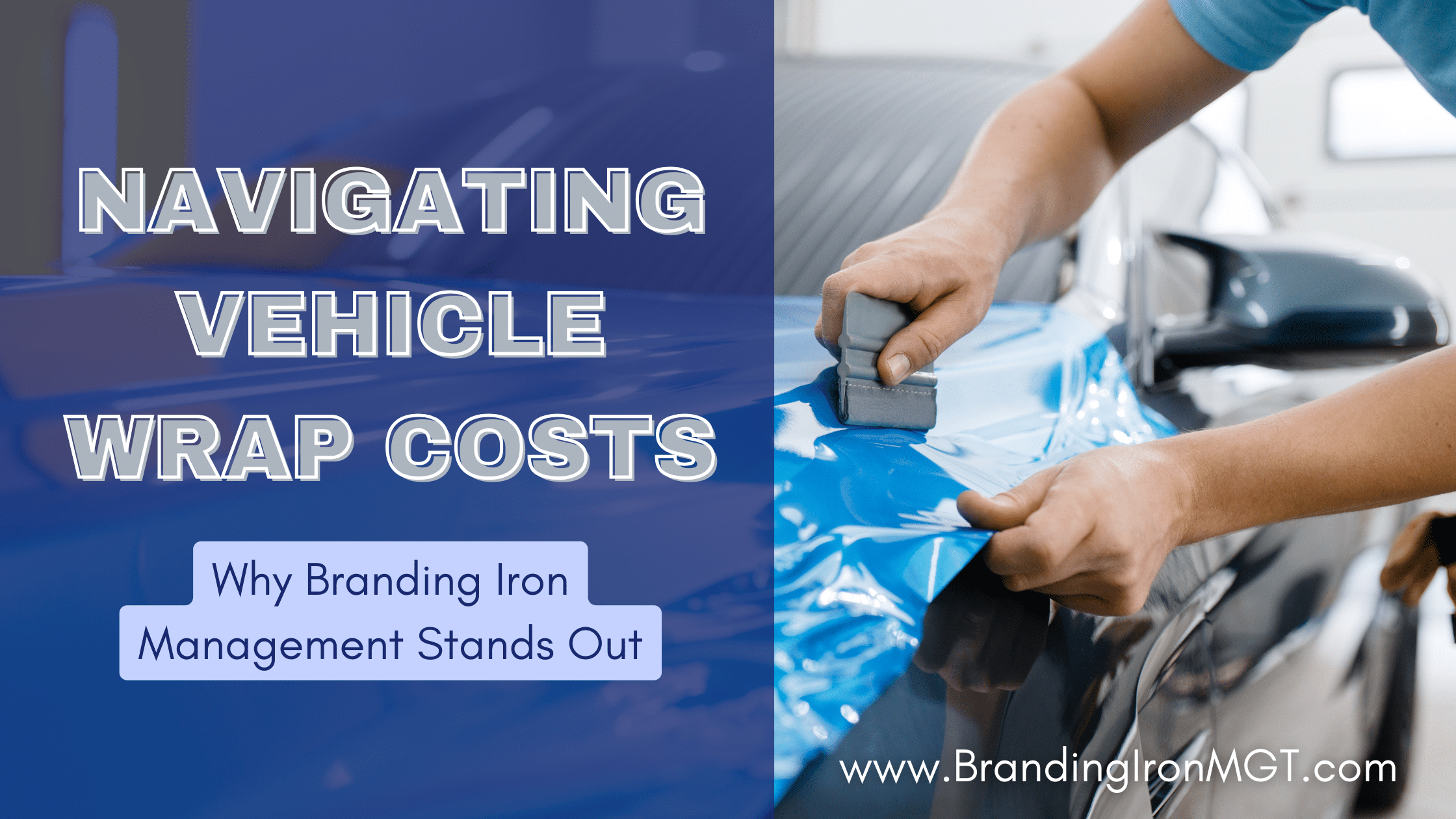 Navigating Vehicle Wrap Costs: Why Branding Iron Management Stands Out